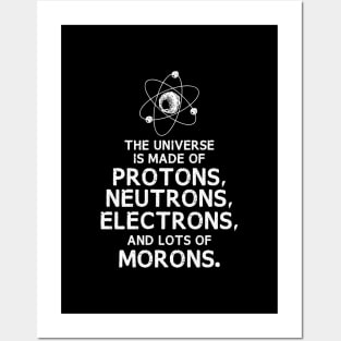 The Universe is Made of Morons Funny Dark Posters and Art